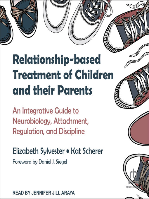 Title details for Relationship-based Treatment of Children and their Parents by Elizabeth Sylvester - Available